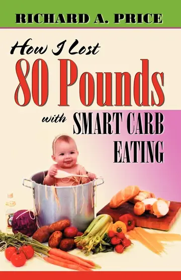 Cover of How I Lost 80 Pounds with Smart Carb Eating