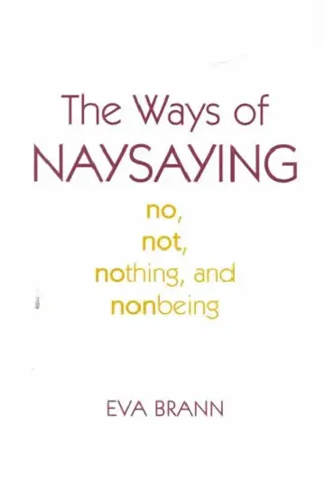 Cover of The Ways of Naysaying
