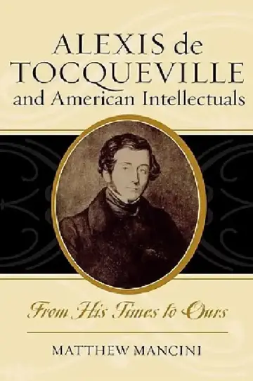 Cover of Alexis de Tocqueville and American Intellectuals