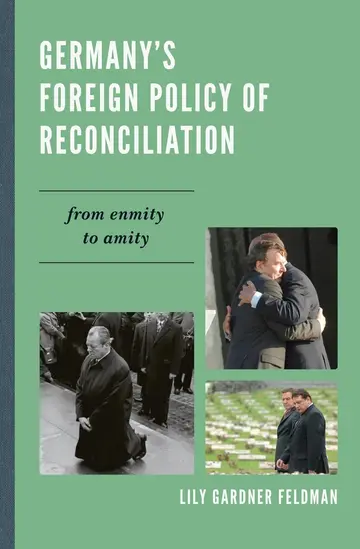Cover of Germany'S Foreign Policy of Reconciliation from Enmity to Amity