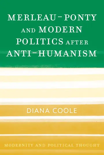 Cover of Merleau-Ponty and Modern Politics After Anti-Humanism