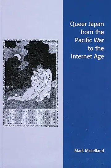 Cover of Queer Japan from the Pacific War to the Internet Age