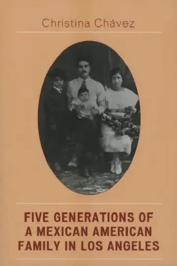 Cover of Five Generations of a Mexican American Family in Los Angeles
