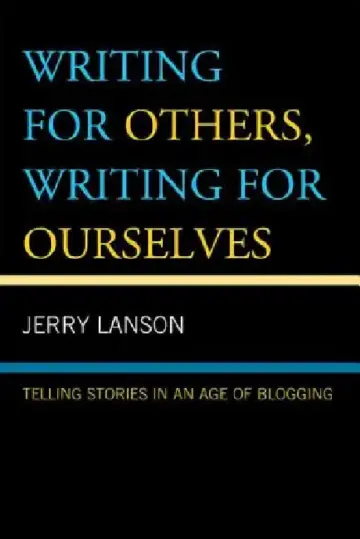 Cover of Writing for Others, Writing for Ourselves