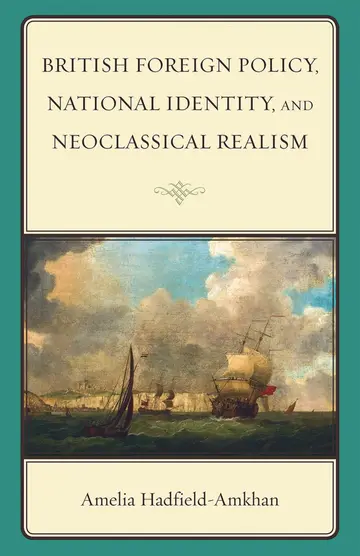 Cover of British Foreign Policy, National Identity, and Neoclassical Realism