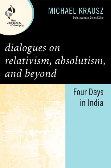 Cover of Dialogues on Relativism, Absolutism, and Beyond
