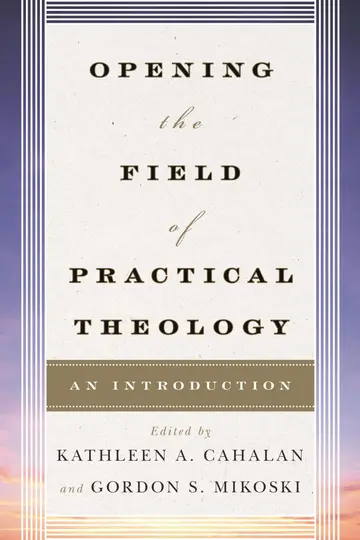 Cover of Opening the Field of Practical Theology