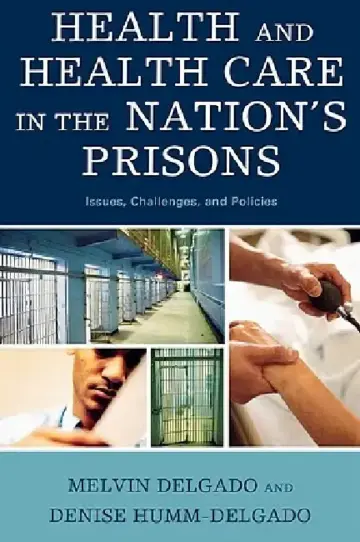 Cover of Health and Health Care in the Nation's Prisons