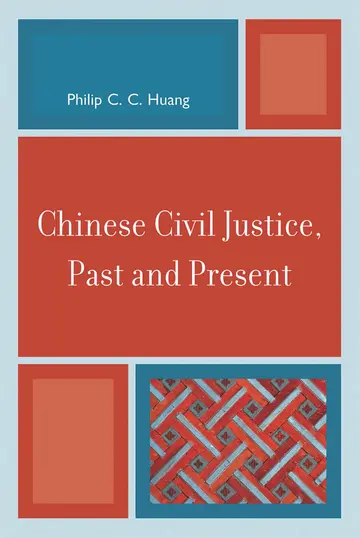 Cover of Chinese Civil Justice, Past and Present