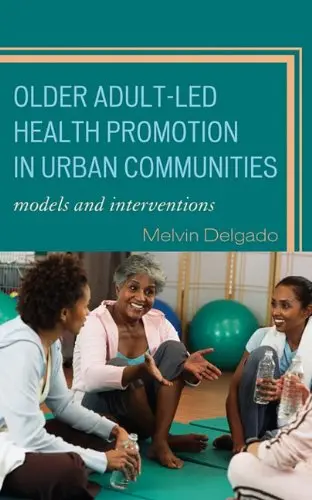 Cover of Older Adult-Led Health Promotion in Urban Communities