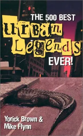 Cover of The 500 Best Urban Legends Ever