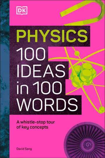 Cover of Physics 100 Ideas in 100 Words