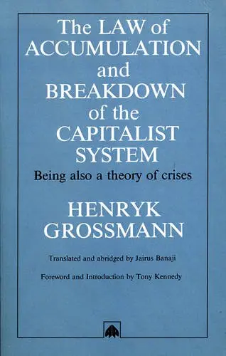Cover of The Law of Accumulation and Breakdown of the Capitalist System