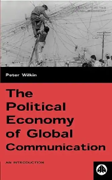 Cover of The Political Economy of Global Communication