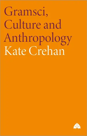 Cover of Gramsci, Culture and Anthropology