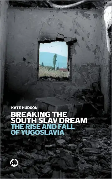 Cover of The Breaking the South Slav Dream
