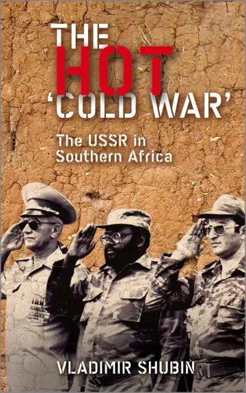 Cover of The Hot "Cold War", the USSR in Southern Africa