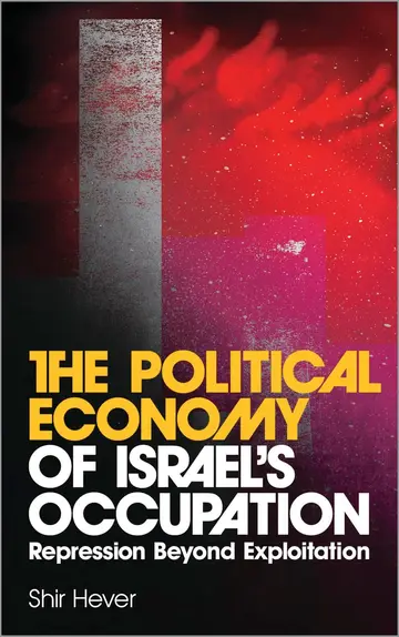 Cover of The Political Economy of Israel's Occupation