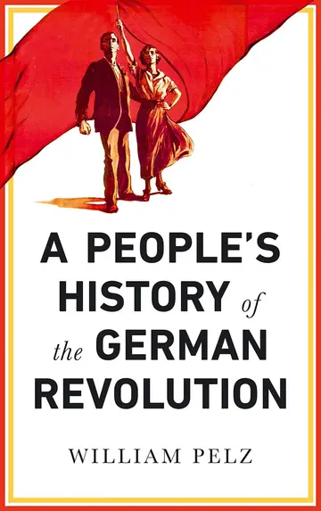 Cover of A People's History of the German Revolution