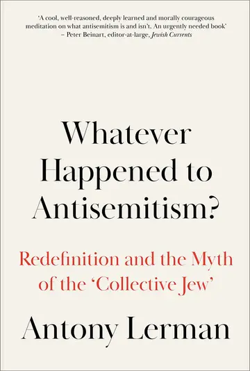 Cover of Whatever Happened to Antisemitism?