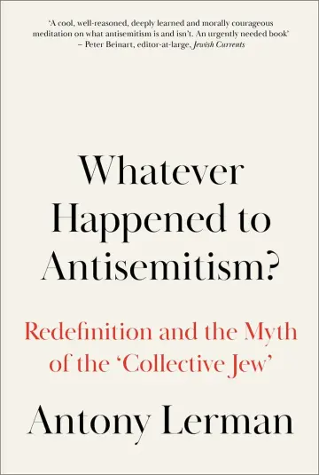 Cover of Whatever Happened to Antisemitism?
