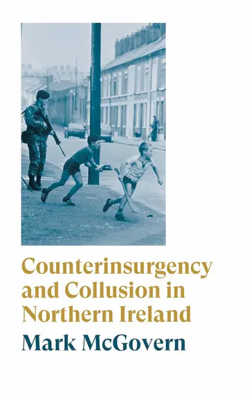 Cover of Counterinsurgency and Collusion in Northern Ireland
