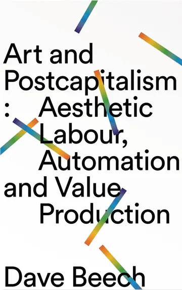Cover of Art and Postcapitalism