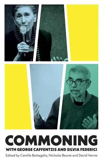 Cover of Commoning with George Caffentzis and Silvia Federici