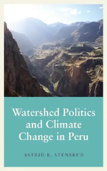 Cover of Watershed Politics and Climate Change in Peru