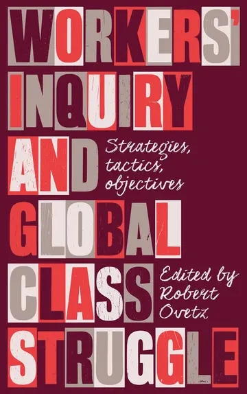 Cover of Workers' Inquiry and Global Class Struggle