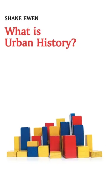 Cover of What Is Urban History?