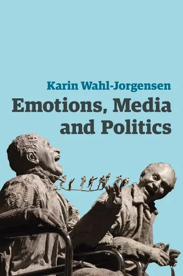 Cover of Emotions, Media and Politics