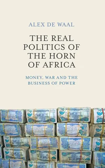 Cover of The Real Politics of the Horn of Africa