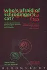 Cover of Who's Afraid of Schrodinger's Cat?