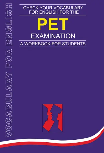 Cover of Check Your Vocabulary for English for the PET Examination