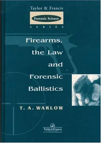 Cover of Firearms, the Law and Forensic Ballistics