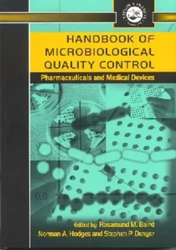 Cover of Handbook of Microbiological Quality Control in Pharmaceuticals and Medical Devices