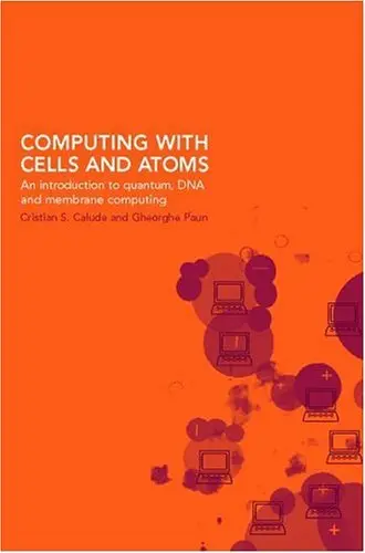 Cover of Computing with Cells and Atoms