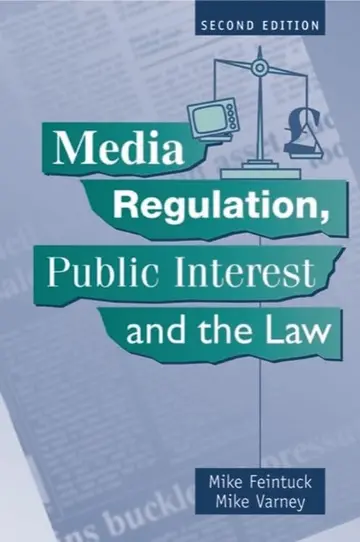 Cover of Media Regulation, Public Interest and the Law