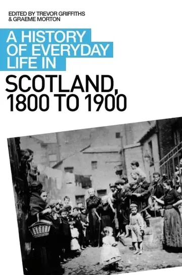 Cover of A History of Everyday Life in Scotland, 1800 to 1900