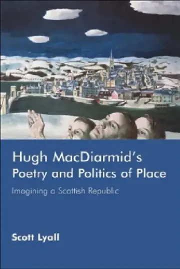 Cover of Hugh Macdiarmid's Poetry and Politics of Place