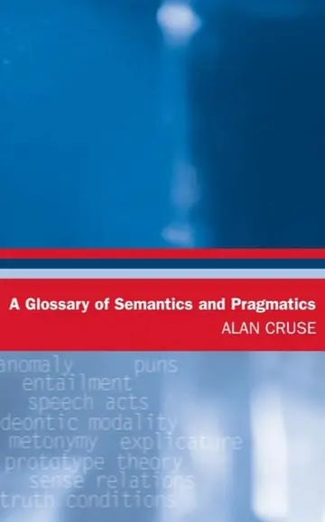 Cover of A Glossary of Semantics and Pragmatics