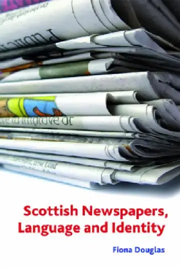 Cover of Scottish Newspapers, Language and Identity