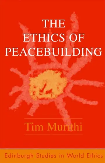 Cover of The Ethics of Peacebuilding