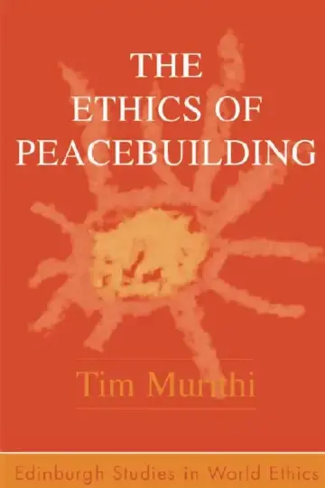 Cover of The Ethics of Peacebuilding