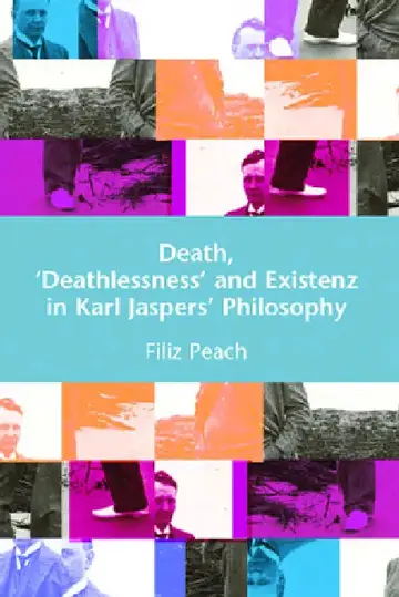 Cover of Death, 'Deathlessness' and Existenz in Karl Jaspers' Philosophy