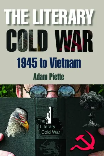 Cover of The Literary Cold War, 1945 to Vietnam