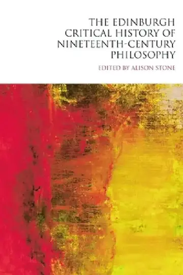 Cover of The Edinburgh Critical History of Nineteenth-Century Philosophy