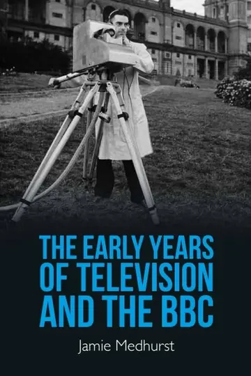 Cover of The Early Years of Television and the BBC