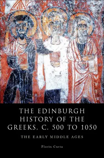 Cover of The Edinburgh History of the Greeks, c. 500 to 1050